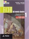 Echi dal mondo classico. Ediz. curricolare. Per le Scuole superiori. Con espansione online: ECHI MONDO CLASS.1+SINT.