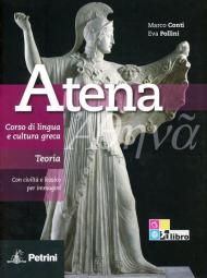 Atena. Corso di lingua e cultura greca. Teoria. Con espansione online