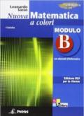 Nuova matematica a colori. Modulo B. Con elementi di informatica. Ediz. blu per la rifroma.