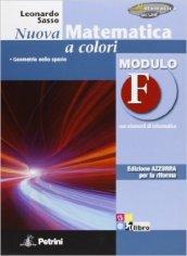 Nuova matematica a colori. Modulo F. Ediz. azzurra. Per le Scuole superiori. Con espansione online