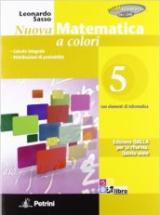 Nuova matematica a colori. Ediz. gialla. Con CD-ROM. Con espansione online. Vol. 5: Calcolo integrale-Distribuzioni di probabilità.