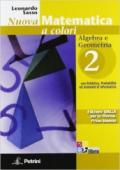 Nuova matematica a colori. Ediz. gialla. Con CD-ROM. Con espansione online. Vol. 2: Algebra e geometria con statistica, probabilità ed elementi di informatica.