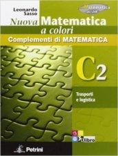 Nuova matematica a colori. Vol. C2: Trasporti e logistica. Ediz. verde. Con CD-ROM. Con espansione online