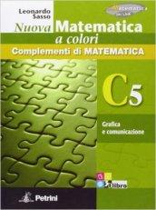 Nuova matematica a colori. Vol. C5: Grafica e comunciazione. Ediz. verde. Con CD-ROM. Con espansione online