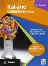 italiano. Competenze di base. Con Guida docente. Con espansione online