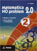 Matematica no problem 2.0. Con espansione online. Vol. 2