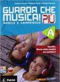 Guarda che musica! Più. Vol. A. Con CD-ROM. Con espansione online