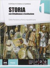 Storia. Con Cittadinanza e Costituzione. Per le Scuole superiori. Con e-book. Con espansione online: 1