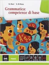 Grammatica: competenze di base. Con e-book. Con espansione online