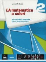 La matematica a colori. Ediz. azzurra. Con e-book. Con espansione online. Vol. 2