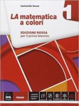 La matematica a colori. Ediz. rossa. Con e-book. Con espansione online. Vol. 1