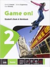 Game on! Student's book-Workbook. Con e-book. Con espansione online. Vol. 2