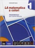 La matematica a colori. Ediz. blu. Con e-book. Con espansione online. Vol. 1