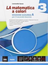 La matematica a colori. Ediz. azzurra A. Con e-book. Con espansione online. Vol. 3