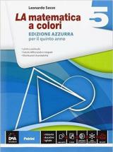 La matematica a colori. Ediz. azzurra. Vol. 5
