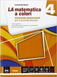 La matematica a colori. Ediz. arancione. Vol. 4