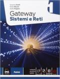 Gateway. Sistemi e reti. Per le Scuole superiori