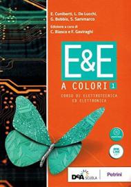 E&E a colori. Corso di elettrotecnica ed elettronica. Per la 3ª classe delle Scuole superiori. Con ebook. Con espansione online. Vol. 1