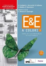 E&E a colori. Corso di elettrotecnica ed elettronica. Per la 5ª classe delle Scuole superiori. Con ebook. Con espansione online. Vol. 3