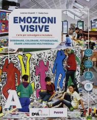 Emozioni visive. Con ebook. Con espansione online. Con DVD-ROM. Vol. A: Disegnare, colorare, fotografare, usare linguaggi multimediali.