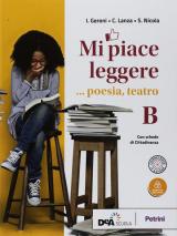 Mi piace leggere. Con ebook. Con espansione online. Vol. B: Poesia, teatro.