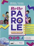 Belle parole. Con Palestra competenze, Scrittura verso l'esame, Pieghevole per il ripasso. Con e-book. Con espansione online. Con DVD-ROM