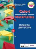 Colori della matematica. Verso l'esame. Ediz. blu. Per le Scuole superiori