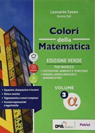 Colori della matematica. Ediz. verde. Per il triennio delle Scuole superiori. Con e-book. Con espansione online. Vol. 3 Alfa