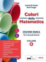 Colori della matematica. Con quaderno inclusione e recupero. Ediz. bianca. Per il secondo biennio delle Scuole superiori. Con e-book. Con espansione online. Vol. A