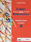 Colori della matematica. Con Algebra, Quaderno di inclusione e recupero. Ediz. rossa. Con e-book. Con espansione online. Vol. 1