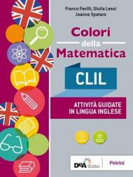 Colori della matematica. CLIL. Per le Scuole superiori