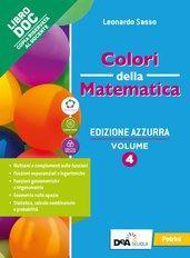 Colori della matematica. Ediz. azzurra. Con Quaderno di inclusione e recupero. Per il triennio del Liceo classico. Con e-book. Con espansione online. Vol. 4