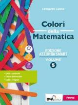 Colori della matematica. Ediz. azzurra smart. Con Quaderno di inclusione e recupero. Per il triennio dei Licei. Con e-book. Con espansione online. Vol. 5