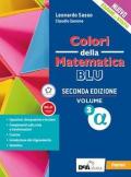 Colori della matematica. Ediz. blu. Per i Licei scientifici. Con e-book. Con espansione online. Vol. 3 alfa