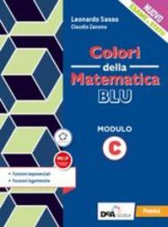 Colori della matematica. Modulo C. Funzioni esponenziali. Ediz. blu. Con e-book. Con espansione online