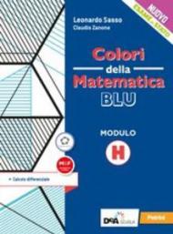 Colori della matematica. Modulo H. Calcolo differenziale. Ediz. blu. Con e-book. Con espansione online