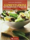 Alimentazione, nutrizione e salute. Volume unico. Con espansione online. Per le Scuole superiori