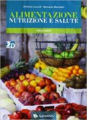 Alimentazione, nutrizione e salute. Con quaderno operativo. Con espansione online. Per le Scuole superiori