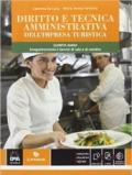 Diritto e tecnica amministrativa dell'impresa turistica. Per la 5ª classe delle Scuole superiori indirizzo enogastronomia. Con e-book. Con espansione online