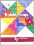 Kaléidoscope. Vol. A: Littérature et langage. Per le Scuole superiori