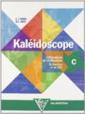 Kaléidoscope. Vol. C: Littérature et civilisation. Per le Scuole superiori