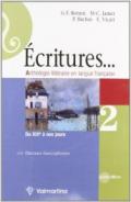 Ecritures. Anthologie litteraire en langue française. Con espansione online. Vol. 2: Du XIX a nos jours.