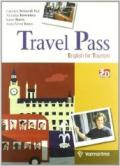 Travel pass. Englis for tourism. Per le Scuole superiori. Con espansione online