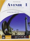 Avenir. Anthologie culturelle de langue français. Per le Scuole superiori. Con e-book. Con espansione online