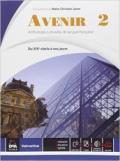 Avenir. Anthologie culturelle de langue français. Per le Scuole superiori. Con e-book. Con espansione online