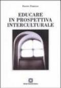 Educare in prospettiva interculturale