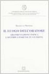 Il luogo dell'oratore. Argomentazione topica e retorica forense in Cicerone