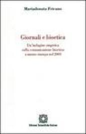 Giornale e bioetica. Un'indagine empirica sulla comunicazione bioetica a mezzo stampa nel 2004