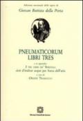 Pneumaticorum libri tres