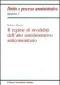 Il regime d'invalidità dell'atto amministrativo anticomunitario